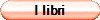 I libri